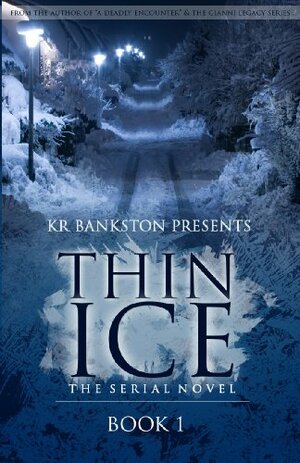 Thin Ice by K.R. Bankston