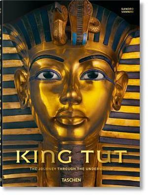 King Tut: The Journey through the Underworld by Sandro Vannini, Sandro Vannini