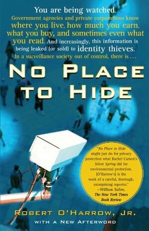 No Place to Hide by Robert O'Harrow Jr.