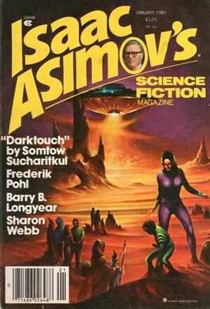 Isaac Asimov's Science Fiction Magazine, January 1980 by Arlan Andrews Sr., Somtow Sucharitkul, Isaac Asimov, Martin Gardner, Sharon Webb, Barry B. Longyear, Frederik Pohl, Fan D. Ango, S.P. Somtow, F. Gwynplaine MacIntyre, George H. Scithers, Erwin S. Strauss, Baird Searles, Christine Watson, Jerry Craven, W.T. Quick