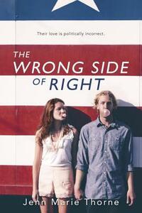 The Wrong Side of Right by Jenn Marie Thorne