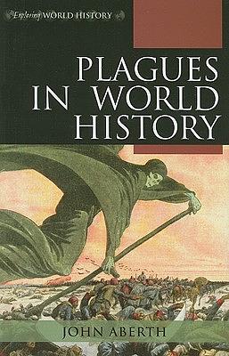 Plagues in World History by John Aberth