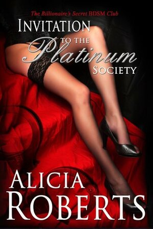Invitation to The Platinum Society by Alicia Roberts