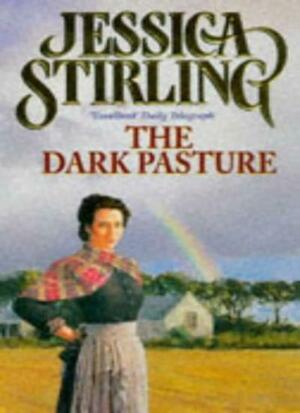 The Dark Pasture by Jessica Stirling