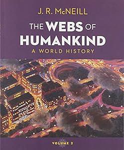 The Webs of Humankind: A World History (Vol. 2) by J. R. McNeill