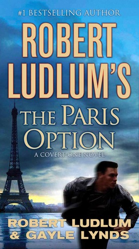 Robert Ludlum's The Paris Option: A Covert-One Novel by Gayle Lynds, Robert Ludlum