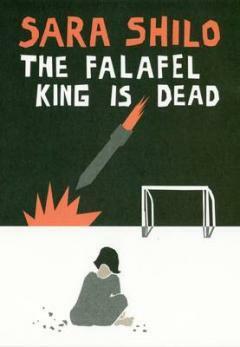 The Falafel King Is Dead by Sara Shilo