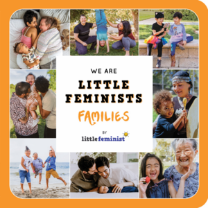 We Are Little Feminists: Families by Little Feminist