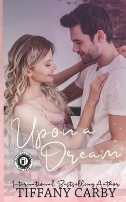 Upon a Dream: Company of Griffins by Tiffany Carby