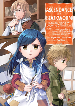 Ascendance of a Bookworm (Manga) Part 1 Volume 4 by Suzuka, Miya Kazuki