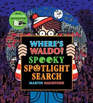 Where's Waldo? The Spooky Spotlight Search by Martin Handford