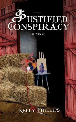 Justified Conspiracy by Kelly Phillips