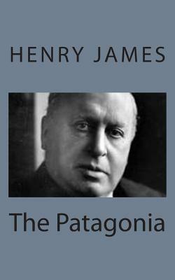 The Patagonia by Henry James