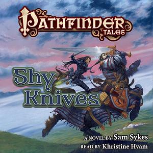 Shy Knives by Sam Sykes