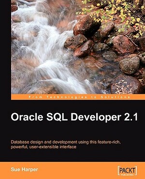 Oracle SQL Developer 2.1 by Sue Harper