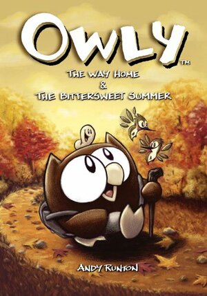 Owly Volume 1: The Way Home & The Bittersweet Summer by Robert Venditti, Andy Runton, Chris Staros