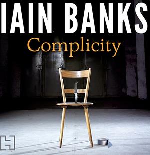 Complicity by Iain Banks