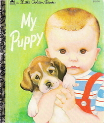 My Puppy (Little Golden Book) by Patricia M. Scarry, Eloise Wilkin