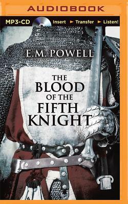 The Blood of the Fifth Knight by E.M. Powell