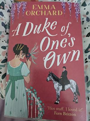 A Duke of One's Own by Emma Orchard