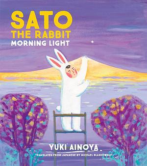 Sato the Rabbit: Morning Light by Yuki Ainoya
