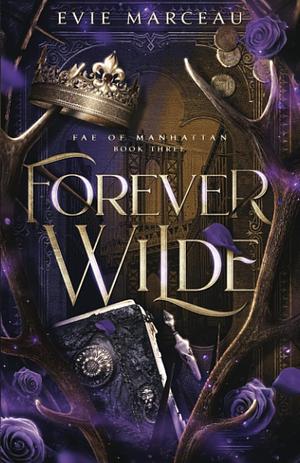 Forever Wilde by Evie Marceau