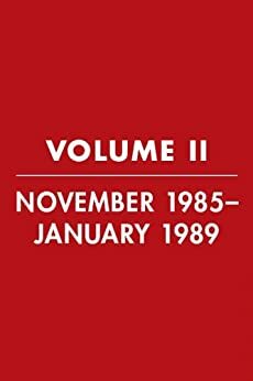 Reagan Diaries Volume 2: November 1985-January 1989 by Douglas Brinkley, Ronald Reagan