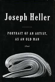 Portrait Of An Artist, As An Old Man by Joseph Heller