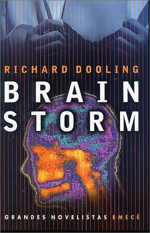 Brain Storm: A Novel by Richard Dooling