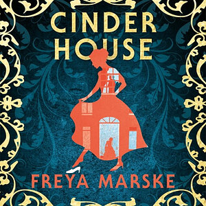 Cinder House by Freya Marske