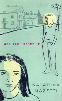 God and I Broke Up by Katarina Mazetti, Maria Lundin