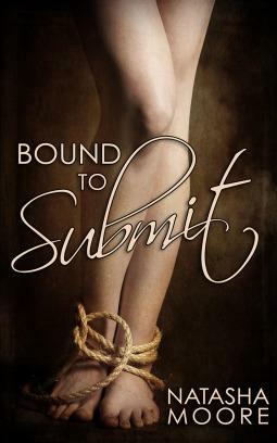 Bound to Submit by Natasha Moore