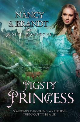 Pigsty Princess by Nancy Brandt