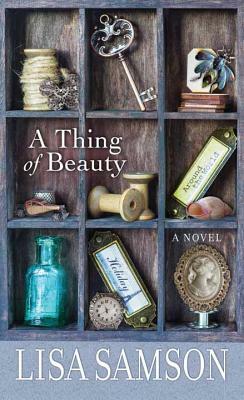 A Thing of Beauty by Lisa Samson