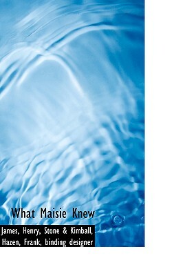 What Maisie Knew by Henry James