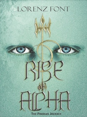 Rise of Alpha (The Prodian Journey #1) by Lorenz Font