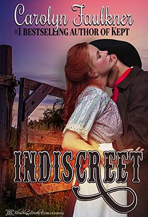 Indiscreet by Carolyn Faulkner