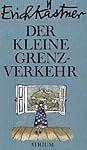 Der kleine Grenzverkehr oder Georg und die Zwischenfälle by Erich Kästner