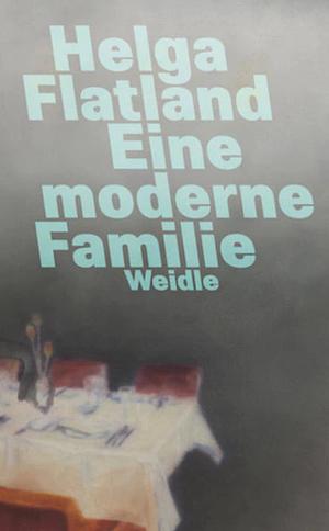 Eine moderne Familie by Helga Flatland