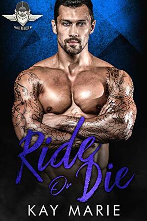 Ride or Die by Kay Marie