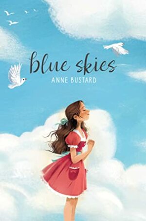 Blue Skies by Anne Bustard
