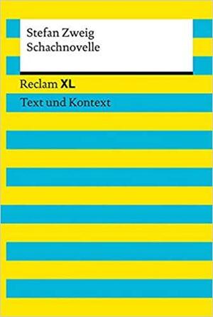 Schachnovelle: Reclam XL - Text und Kontext by Stefan Zweig