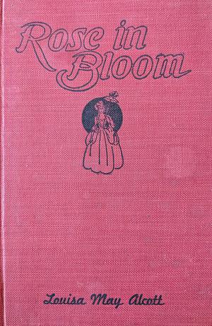 Rose in Bloom by Louisa May Alcott