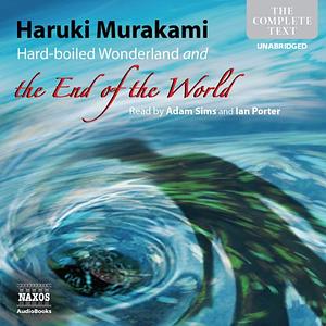 Hard Boiled Wonderland and the End of the World by Haruki Murakami