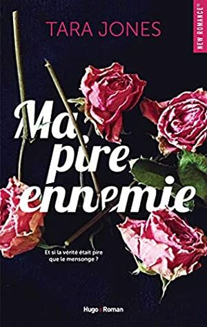 Ma pire ennemie by Tara Jones