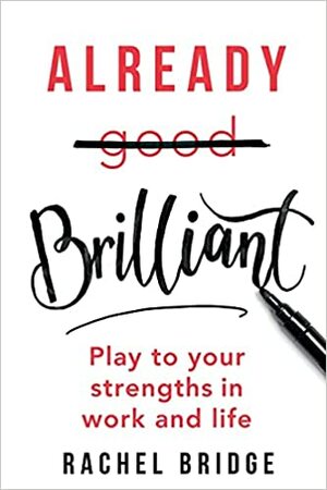 Already Brilliant by Rachel Bridge