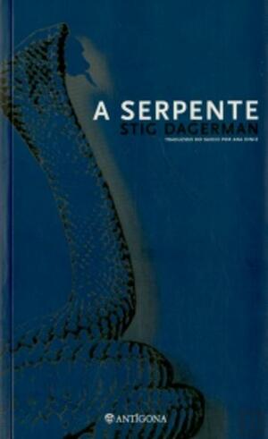 A Serpente by Stig Dagerman