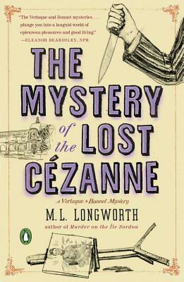 The Mystery of the Lost Cezanne by M.L. Longworth