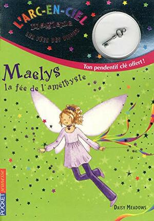Maelys, la fée de l'améthyste by Daisy Meadows