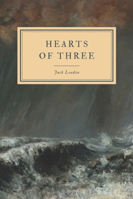 Hearts of Three by Jack London